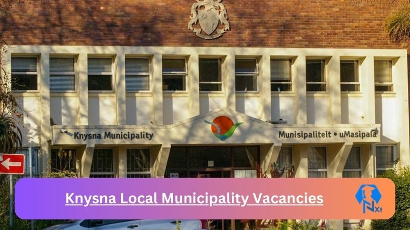 New Knysna Local Municipality Vacancies 2024 @www.knysna.gov.za Careers Portal
