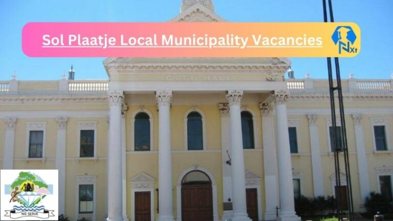 New Sol Plaatje Local Municipality Vacancies 2024 @www.solplaatje.org.za Careers Portal